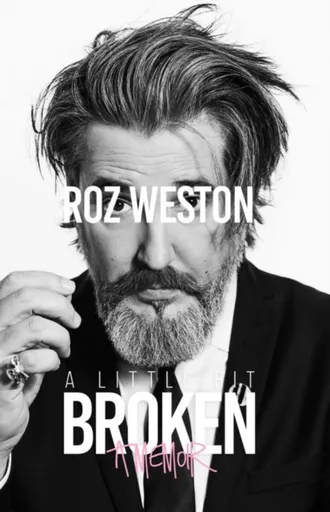 A Little Bit Broken - Roz Weston
