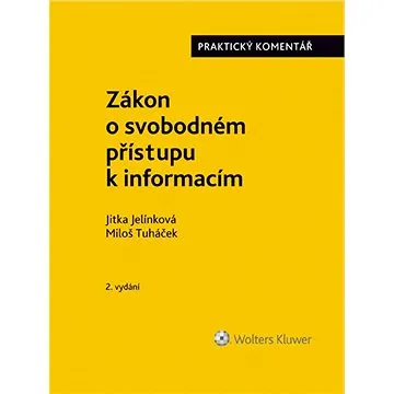 Zákon o svobodném přístupu k informacím (č. 106/1999 Sb.). Praktický komentář. 2. vydání (978-80-759-8548-4)