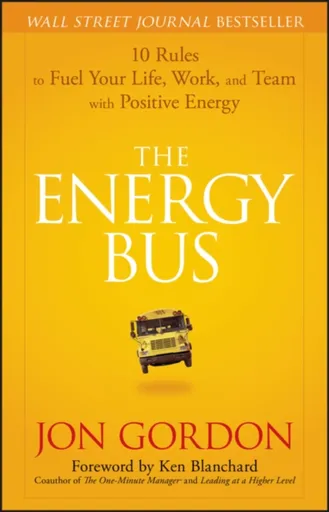The Energy Bus - Jon Gordon