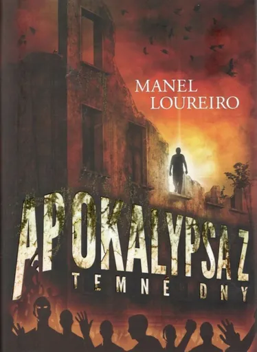 Apokalypsa Z: Temné dny - Manel Loureiro