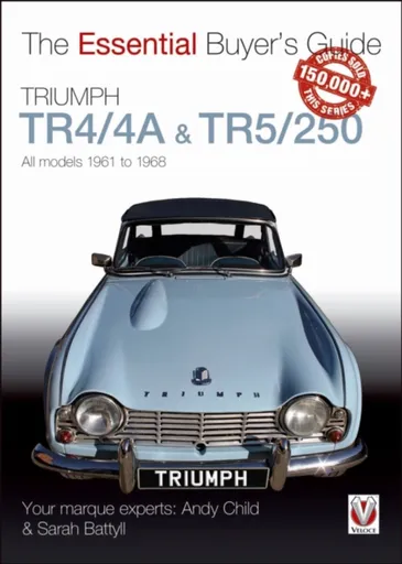 Triumph Tr4/4a & Tr5/250 - All Models 1961 to 1968 - Andy Child, Sarah Battyll