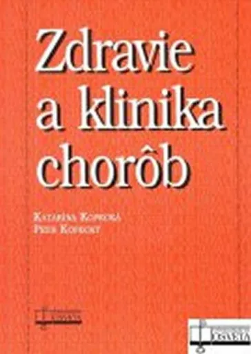 Zdravie a klinika chorôb - Petr Kopecký, Katarína Kopecká