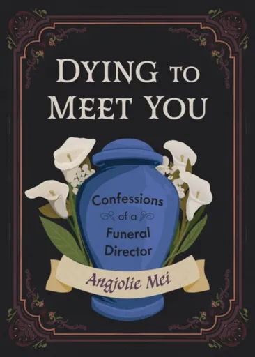 Dying to Meet You - Angjolie Mei