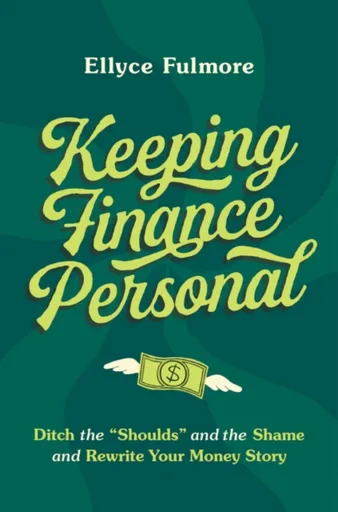 Keeping Finance Personal - Ellyce Fulmore