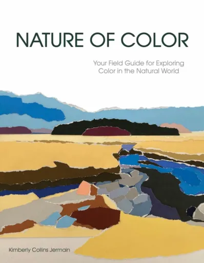 Nature of Color - Kimberly Collins Jermain