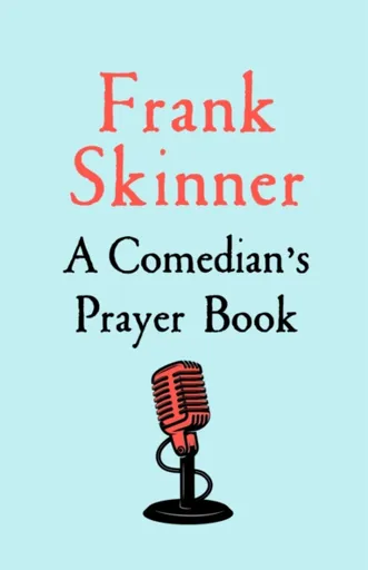A Comedian's Prayer Book - Frank Skinner