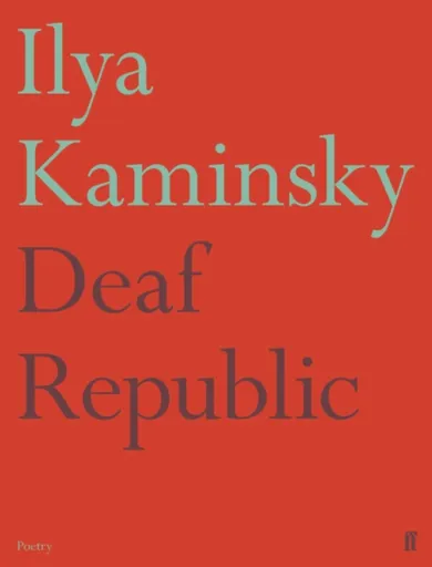 Deaf Republic - Ilya Kaminsky