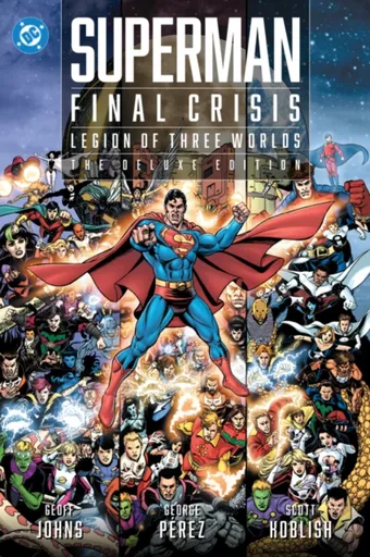 Superman - Final Crisis: Legion of Three Worlds - Geoff Johns, George Pérez