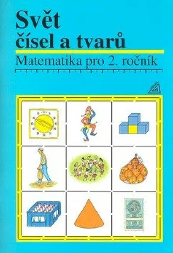 Matematika pro 2. roč. ZŠ Svět čísel a tvarů - Učebnice - Alena Hošpesová