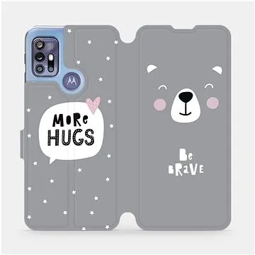 Flipové pouzdro na mobil Motorola Moto G30 - MH06P Be brave - more hugs (5903516687428)