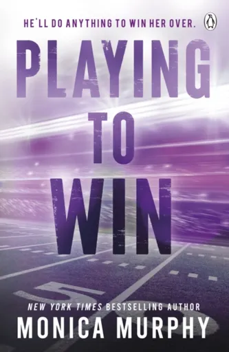 Playing To Win - Monica Murphy