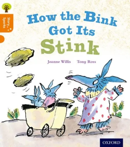 Oxford Reading Tree Story Sparks: Oxford Level 6: How the Bink Got Its Stink - Willis Jeanne