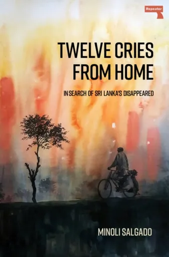 Twelve Cries From Home - Minoli Salgado