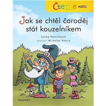 Čteme sami – Jak se chtěl čaroděj stát kouzelníkem (978-80-253-5377-6)
