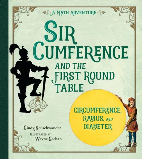 Sir Cumference and the First Round Table - Neuschwander Cindy