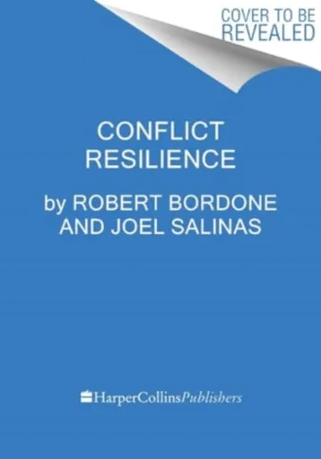 Conflict Resilience - Joel, M.D. Salinas, Robert Bordone