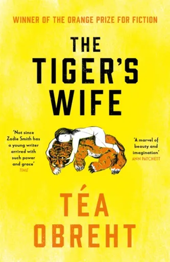 The Tiger's Wife - Tea Obreht