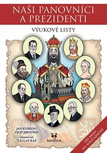 Naši panovníci a prezidenti - výukové listy - Jan Kvirenc, Václav Ráž, Filip Jiroušek