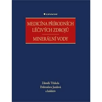 Medicína přírodních léčivých zdrojů: minerální vody (978-80-271-2297-4)