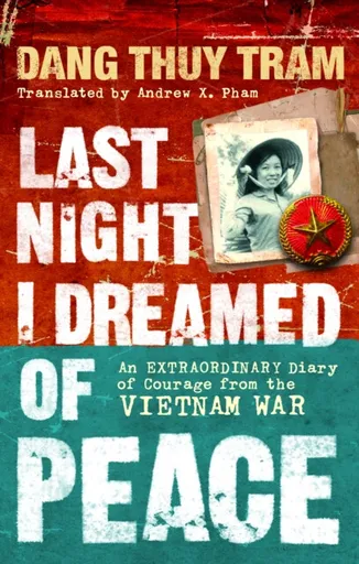 Last Night I Dreamed of Peace - Dang Thuy Tram