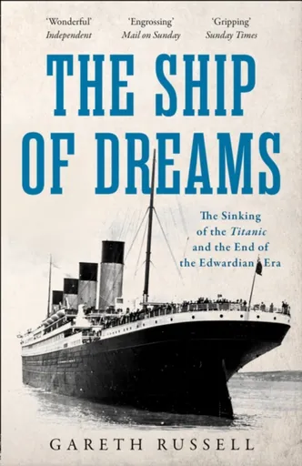 The Ship of Dreams - Gareth Russell