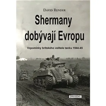 Shermany dobývají Evropu (978-80-882-7438-4)