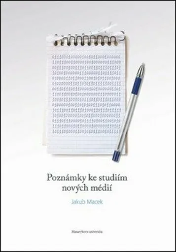 Poznámky ke studiím nových médií - Jakub Macek