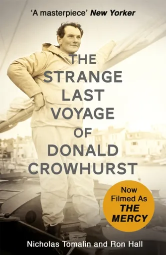 The Strange Last Voyage of Donald Crowhurst - Ron Hall, Nicholas Tomalin