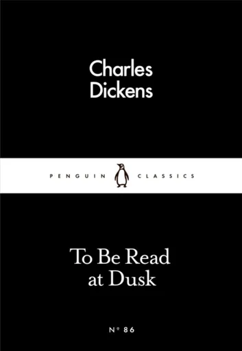 To Be Read at Dusk - Charles Dickens