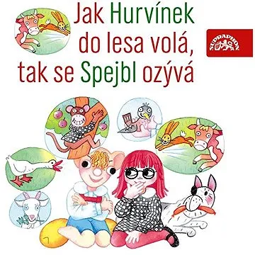 Jak Hurvínek do lesa volá, tak se Spejbl ozývá