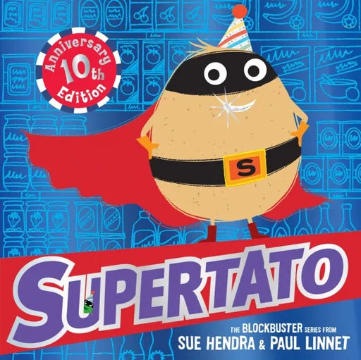Supertato: Tenth Anniversary Edition - Sue Hendra, Paul Linnet