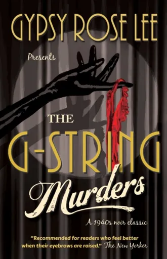 The G-String Murders - Gypsy Rose Lee
