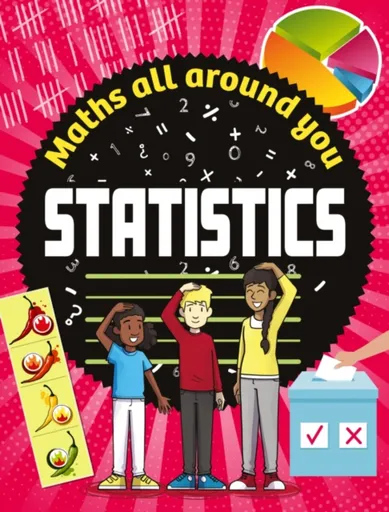Maths All Around You: Statistics - Rob Colson