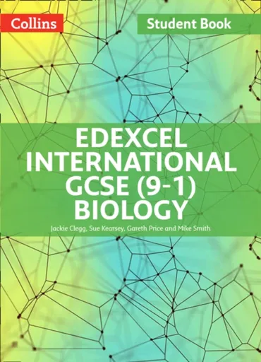 Edexcel International GCSE (9-1) Biology Student Book - Mike Smith, Gareth Price, Sue Kearsey, Jackie Clegg