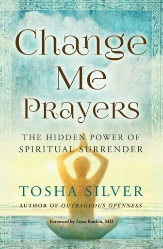 Change Me Prayers - Silver Tosha