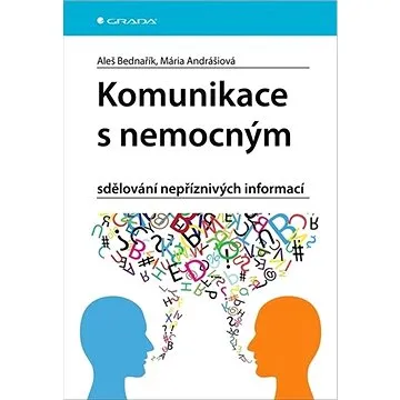 Komunikace s nemocným: sdělování nepříznivých informací (978-80-271-2288-2)