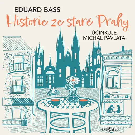 Historie ze staré Prahy - Eduard Bass - audiokniha