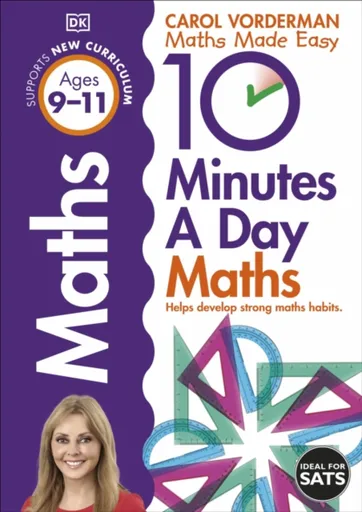 10 Minutes A Day Maths, Ages 9-11 (Key Stage 2) - Carol Vorderman