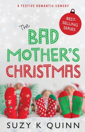 The Bad Mother's Christmas - Suzy K. Quinn