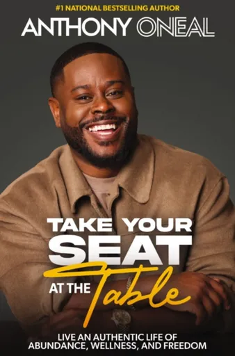 Take Your Seat at the Table - Anthony O