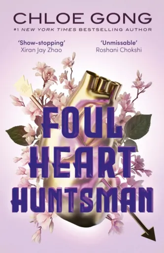 Foul Heart Huntsman - Chloe Gong