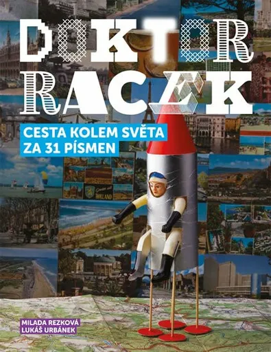 Doktor Racek - Cesta kolem světa za 31 písmen (Defekt) - Milada Rezková