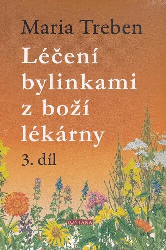 Léčení bylinkami z boží lékárny 3.díl - Marie Treben
