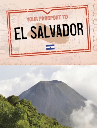 Your Passport to El Salvador - Sarah Cords