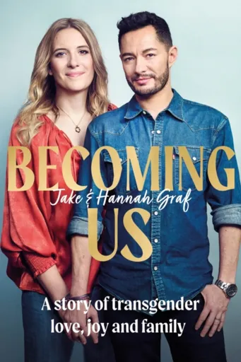 Becoming Us - Hannah Graf, Jake Graf