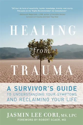 Healing from Trauma - Jasmin Lee Cori LPC, Robert Scaer M.D.