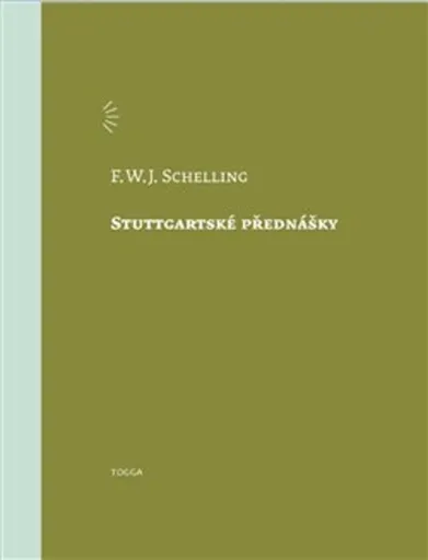 Stuttgartské přednášky - Friedrich Wilhelm J. Schelling