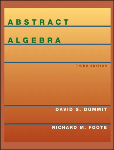 Abstract Algebra - David S.  Dummit, Richard M.  Foote