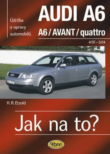 Audi A6/Avant 4/97-3/04  Jak na to? [94] - Hans-Rüdiger Etzold