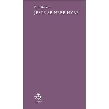 Ještě se nebe hýbe (978-80-7645-397-5)